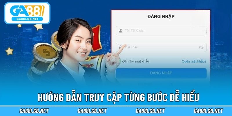Hướng dẫn truy cập từng bước dễ hiểu