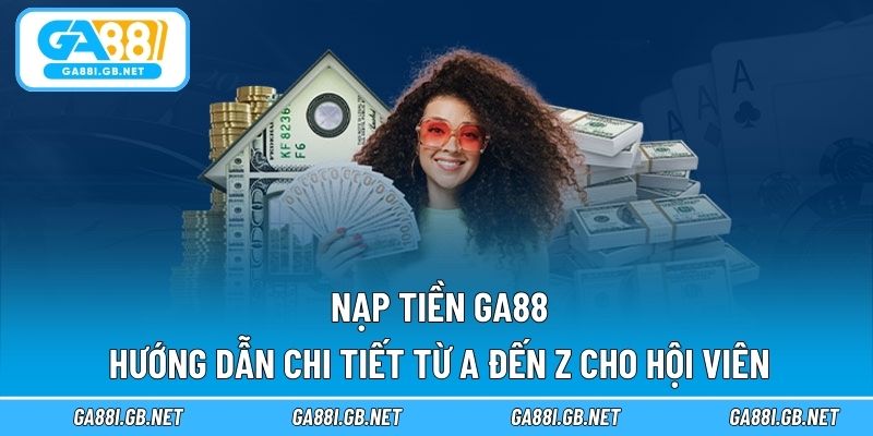 Nạp tiền GA88