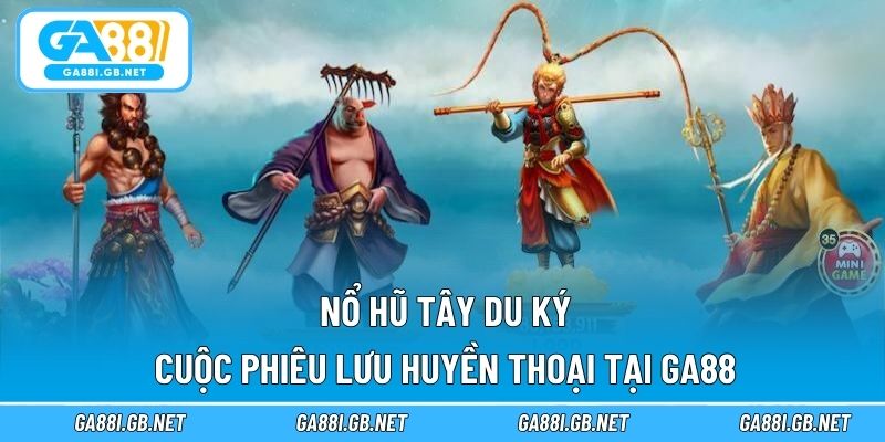 Nổ hũ Tây Du Ký